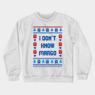 I Don't Know Margo - Christmas Vacation Couples T-Shirt Crewneck Sweatshirt